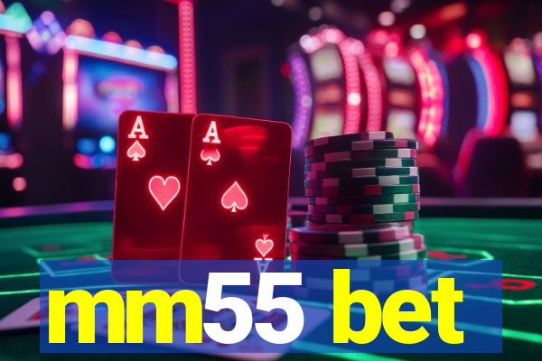 mm55 bet